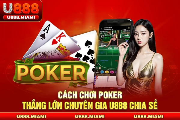 Cách chơi Poker