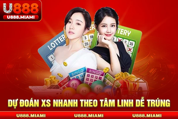 Dự đoán XS nhanh theo tâm linh dễ trúng