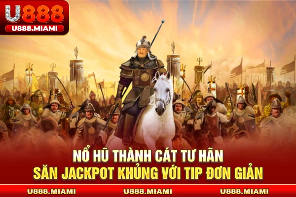 Nổ hũ Thành Cát Tư Hãn