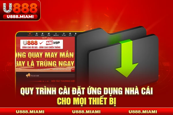 Quy trình cài đặt ứng dụng nhà cái cho mọi thiết bị