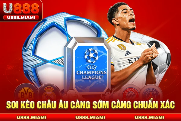 Soi kèo bóng Châu Âu để dự đoán chính xác