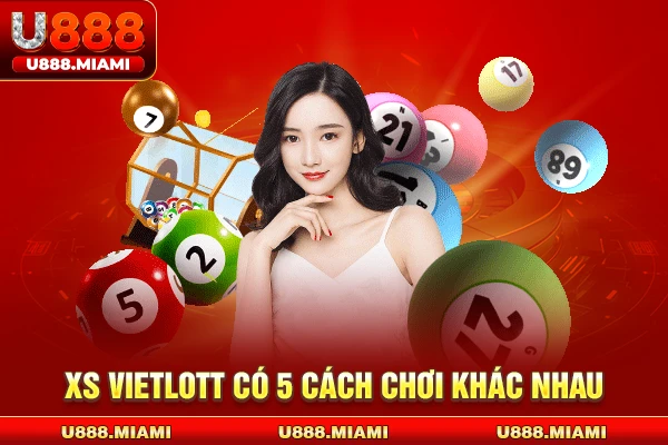 XS Vietlott có 5 cách chơi khác nhau